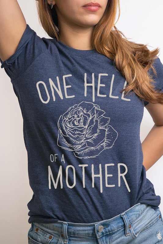 Rose One Hell Of A Mother Graphic T Shirts